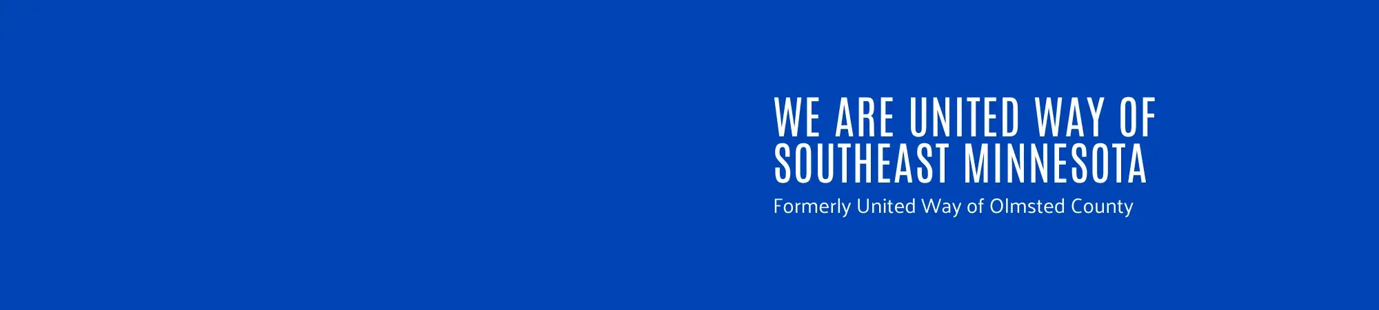 Blue banner image with white text that reads: We are United Way of Southeast Minnesota